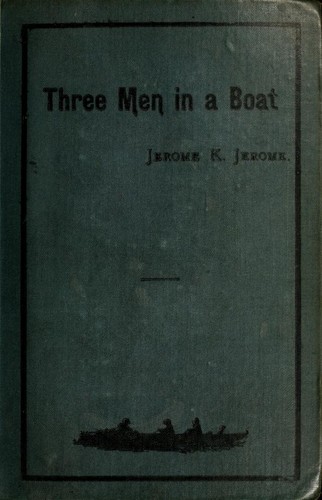 Three Men in a Boat (to say nothing of the dog)